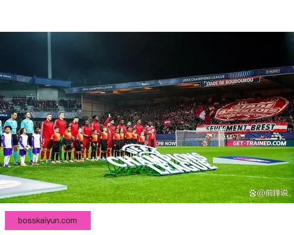 布雷斯特战术执行成效显著，球队战斗力提升稳步提升